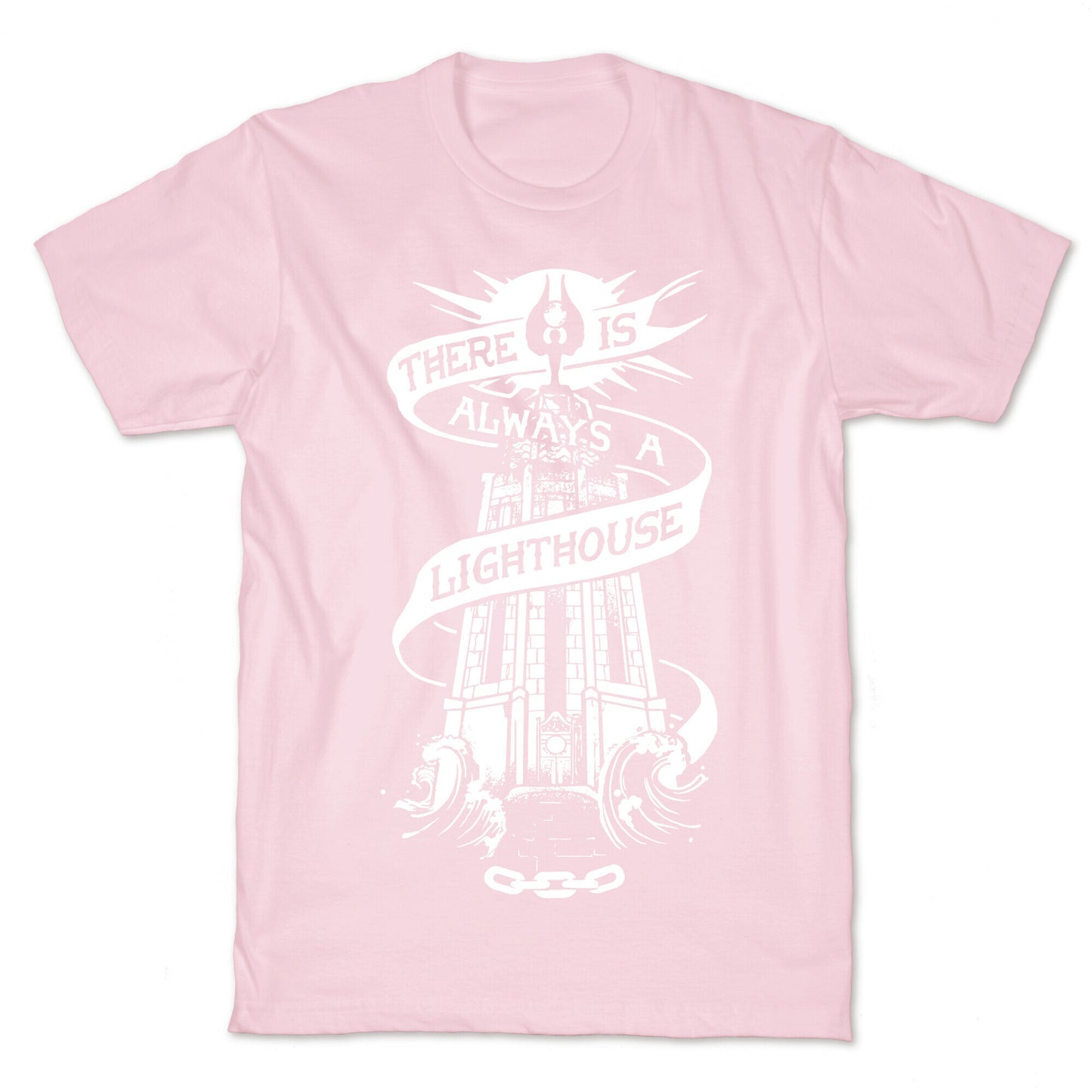 There Is Always A Lighthouse T-Shirt