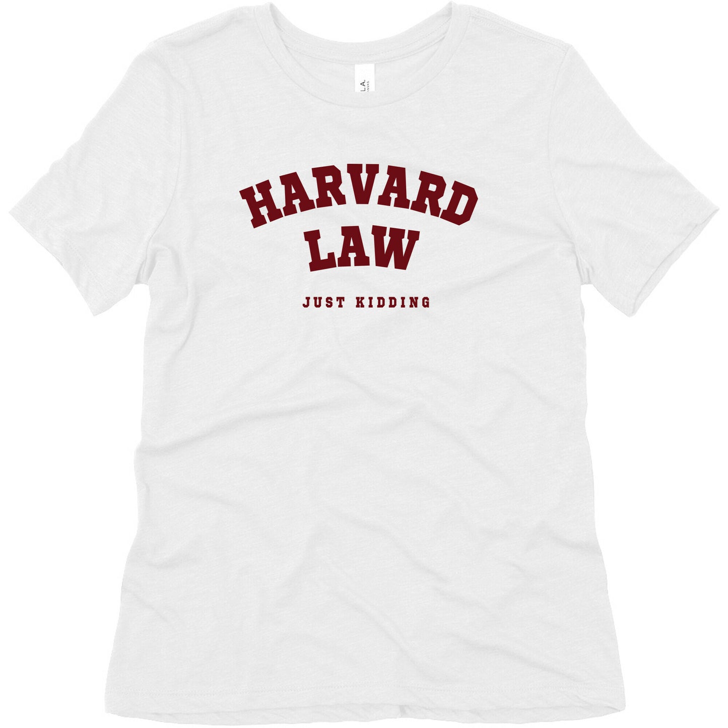 Harvard Law (Just Kidding) Women's Triblend Tee
