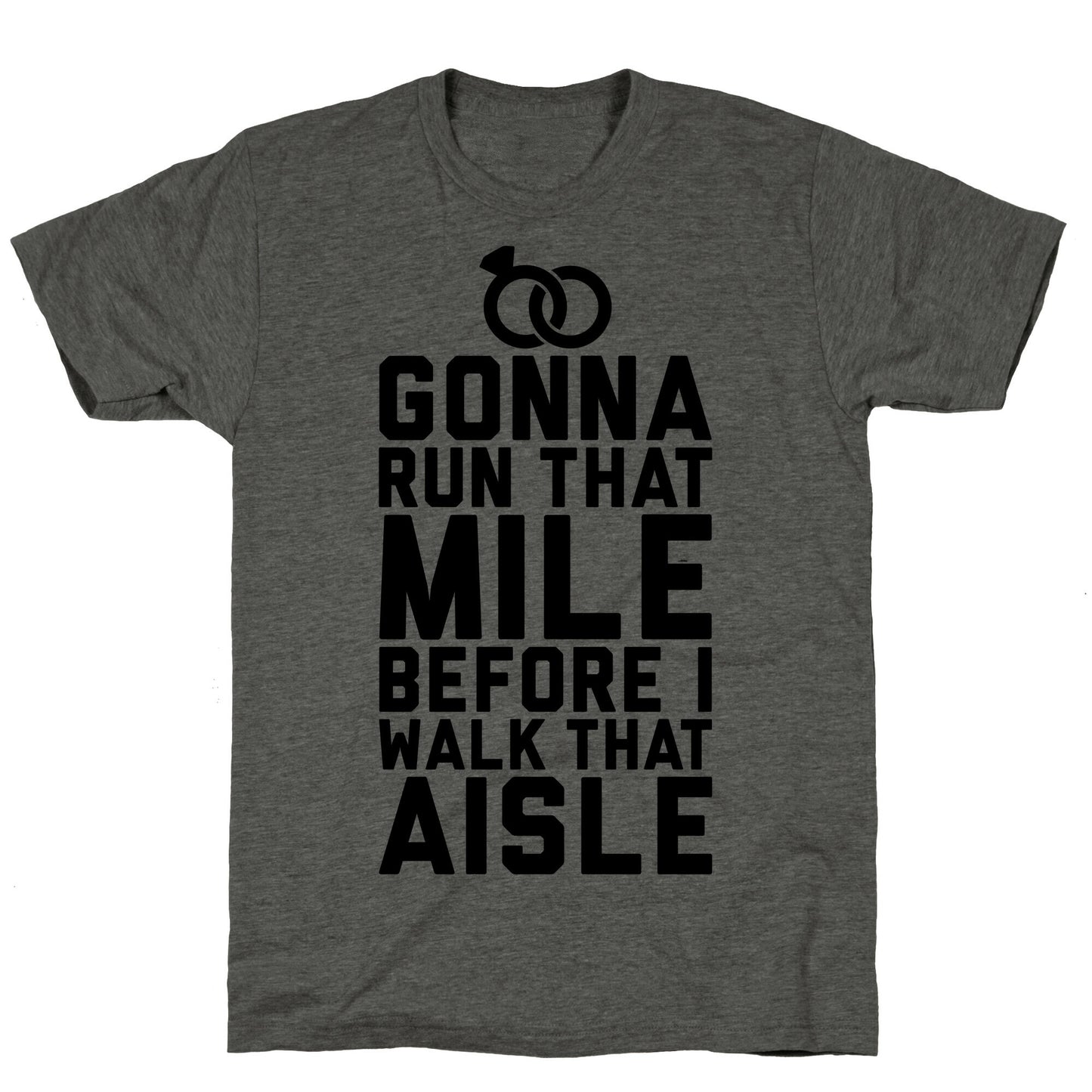 Gonna Run That Mile Before I Walk That Aisle Unisex Triblend Tee