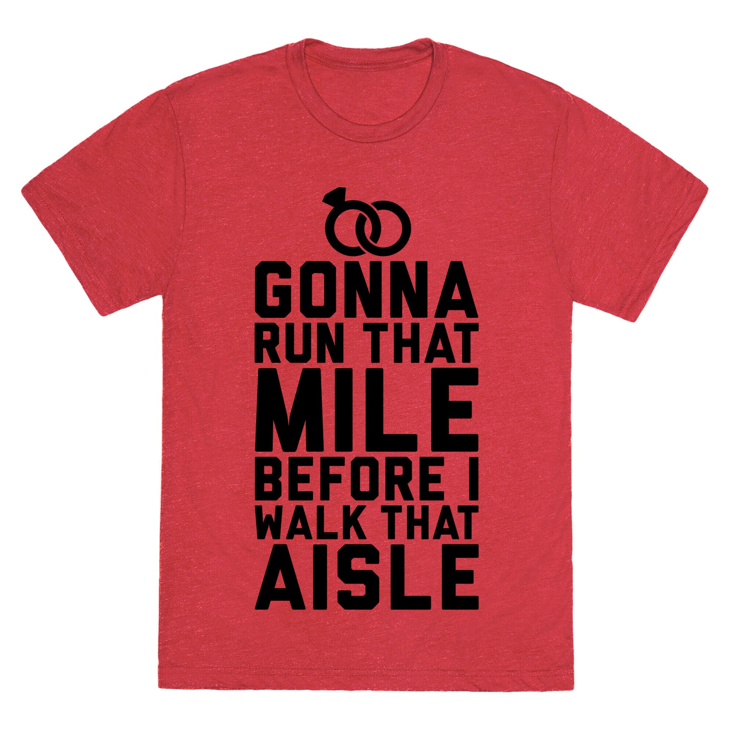 Gonna Run That Mile Before I Walk That Aisle Unisex Triblend Tee