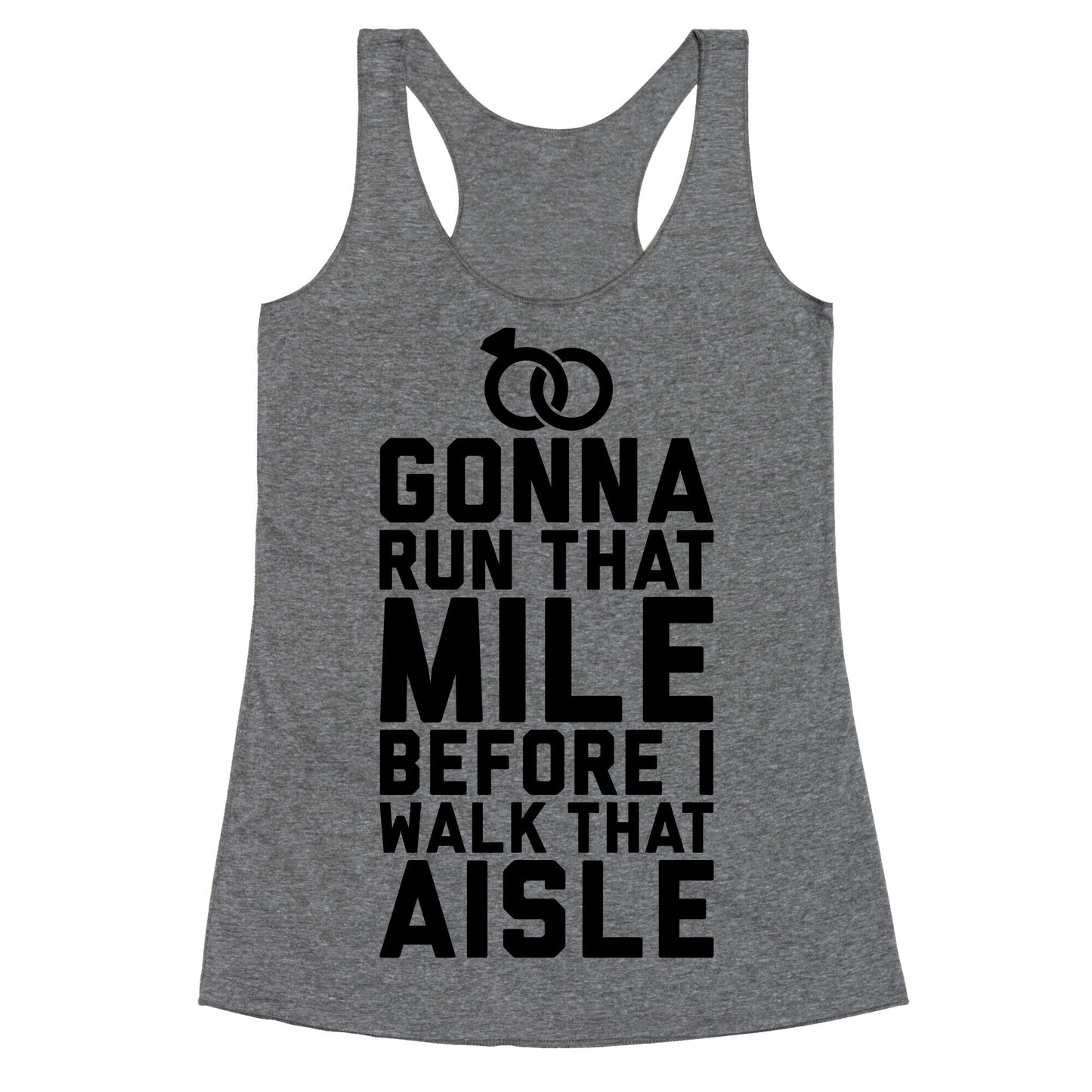 Gonna Run That Mile Before I Walk That Aisle Racerback Tank