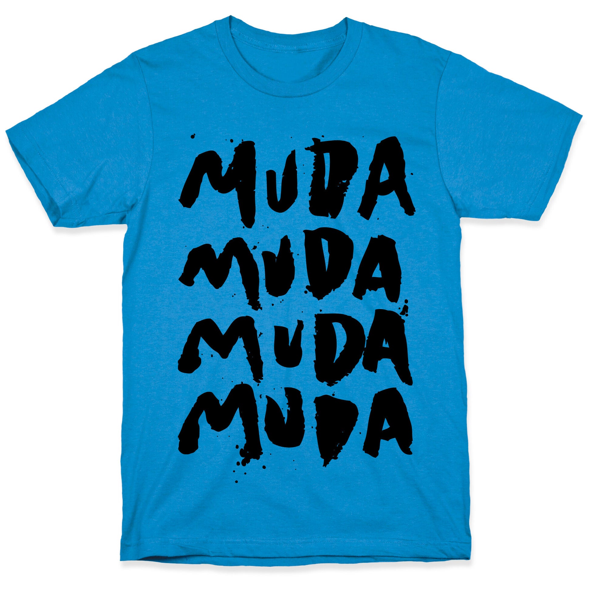 Muda Muda Muda Muda T-Shirt