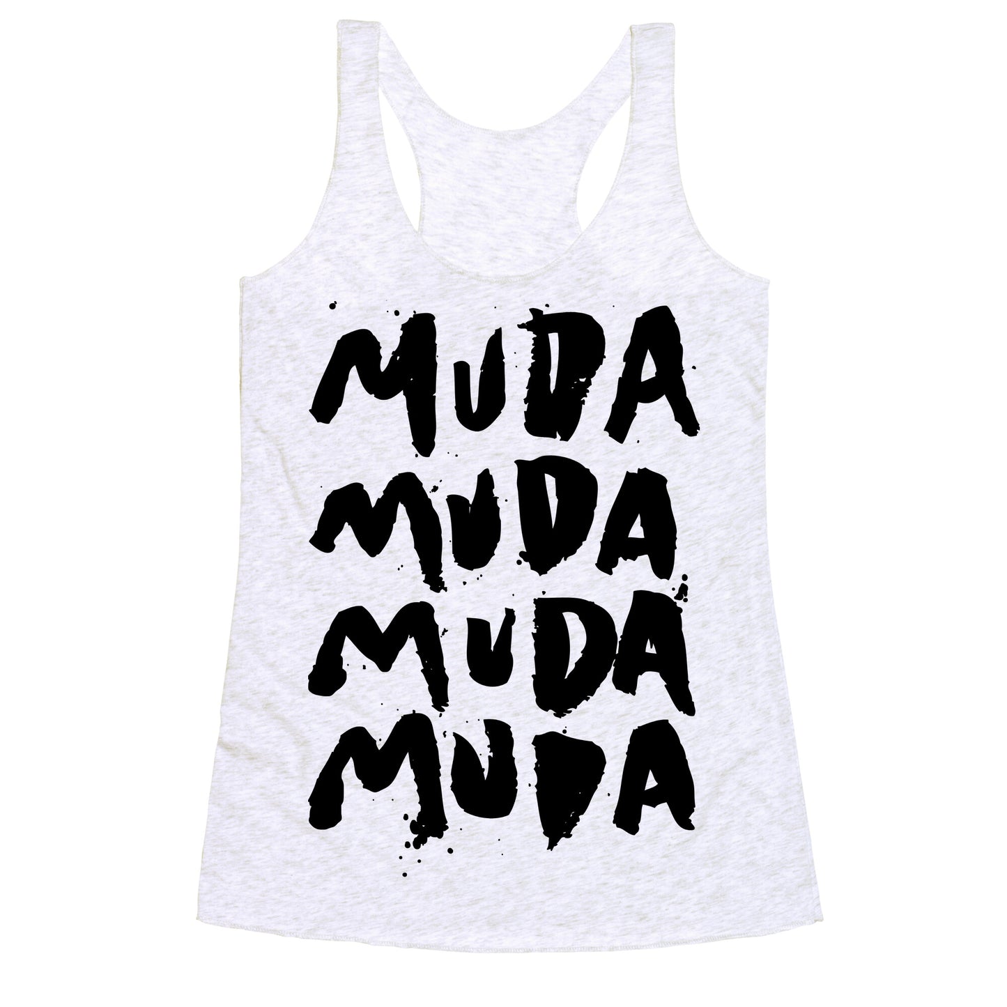 Muda Muda Muda Muda Racerback Tank