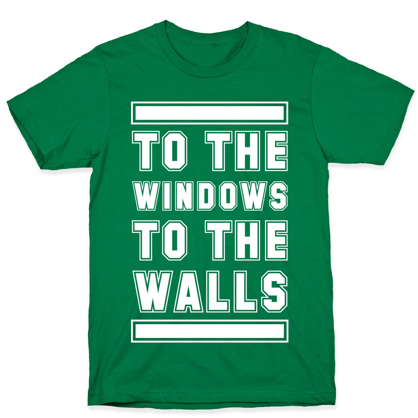 To the Window To the Wall T-Shirt