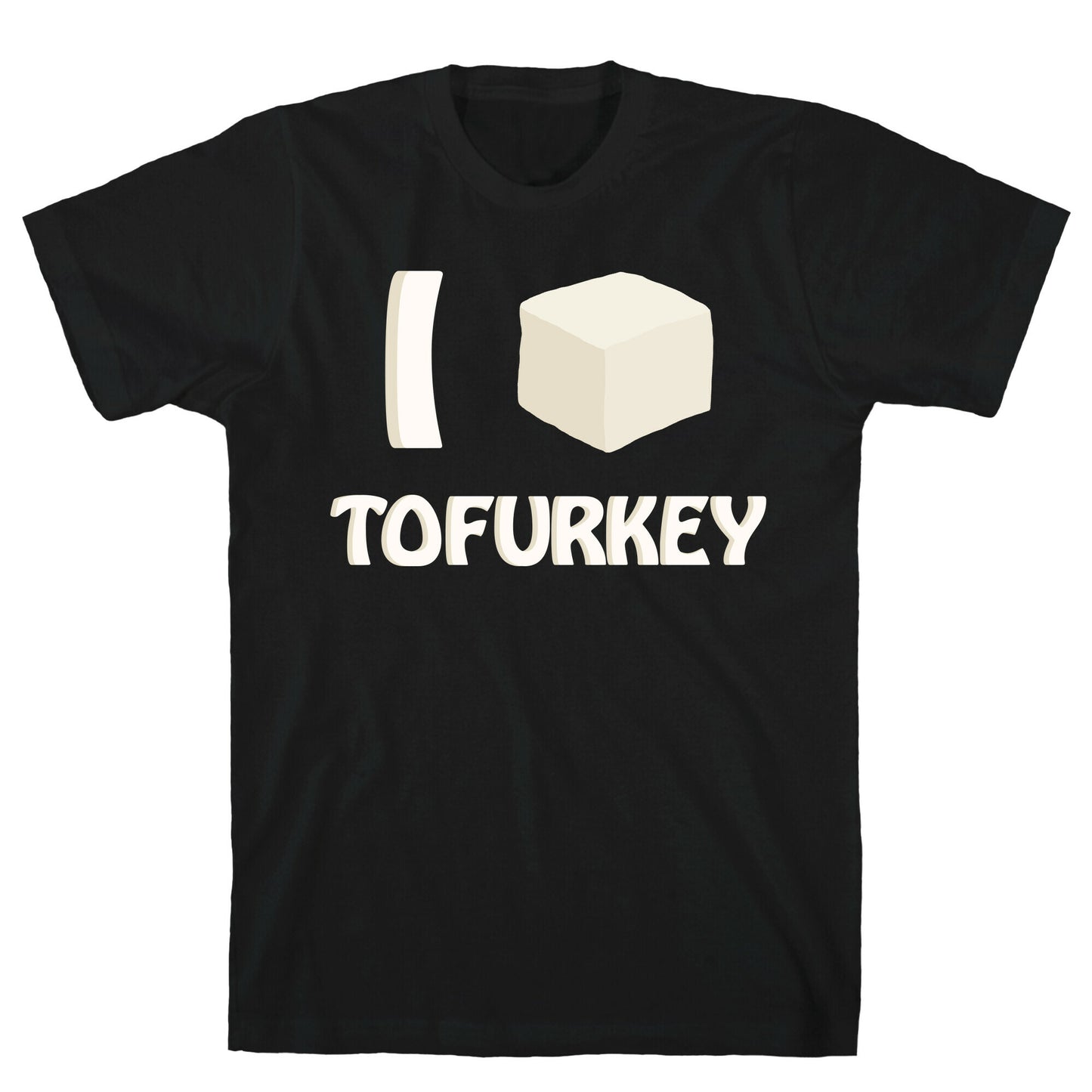 I Love Tofurkey T-Shirt