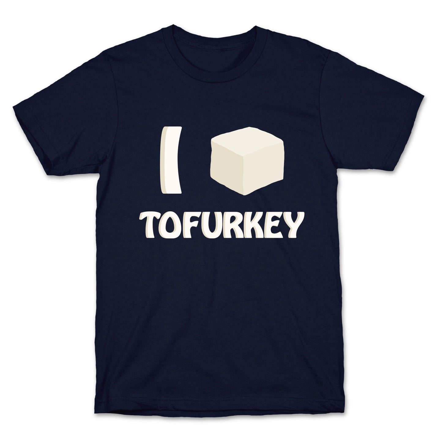 I Love Tofurkey T-Shirt