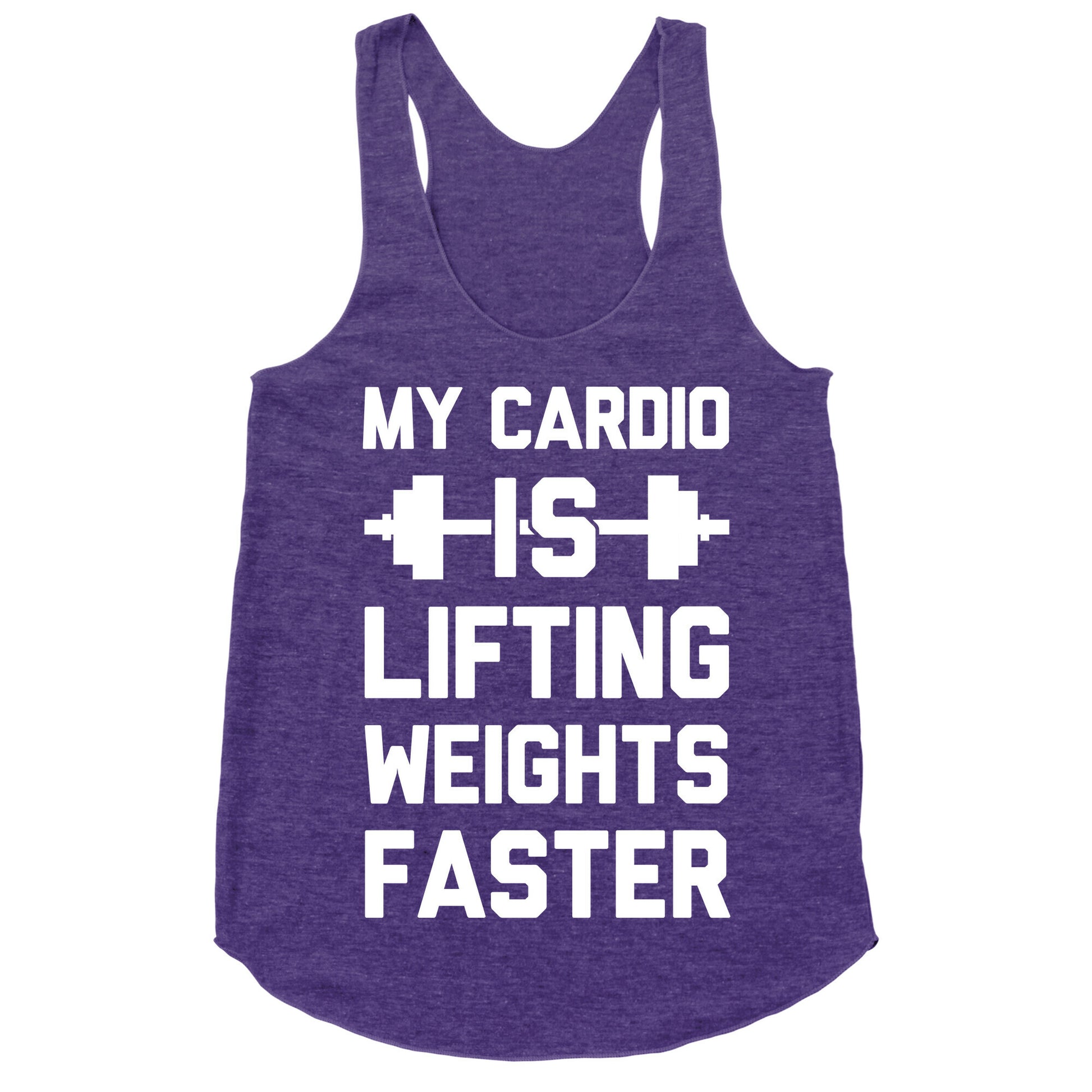 My Cardio Is Lifting Weights Faster Racerback Tank
