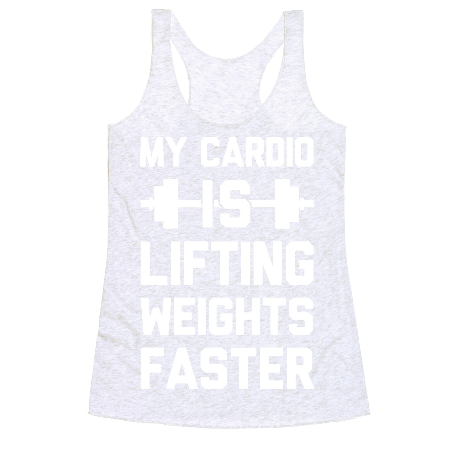 My Cardio Is Lifting Weights Faster Racerback Tank