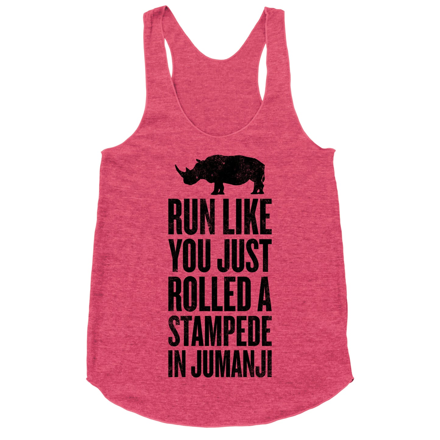 Run Like You Just Rolled A Stampede In Jumanji Racerback Tank