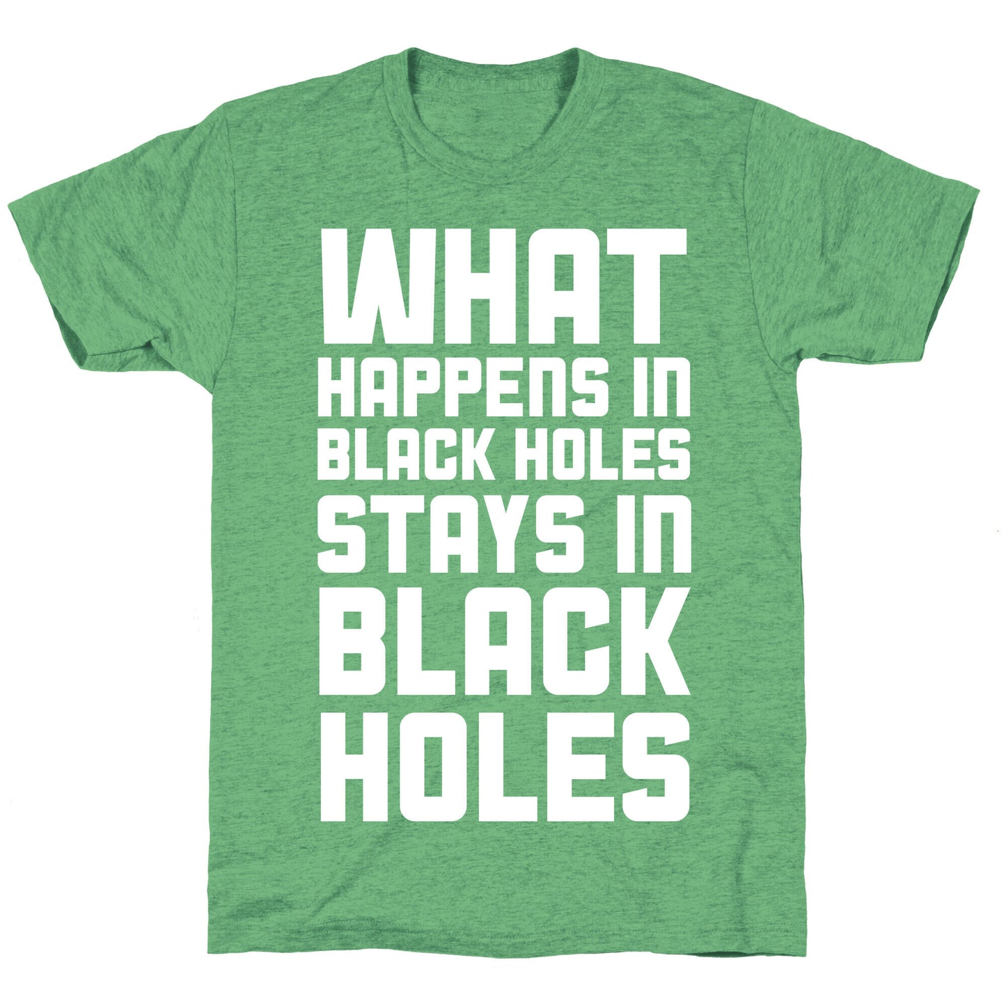 What Happens in Black Holes Unisex Triblend Tee