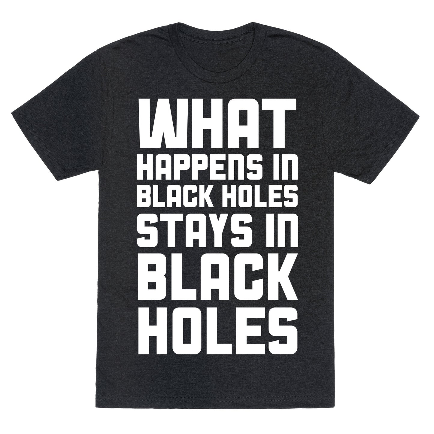 What Happens in Black Holes Unisex Triblend Tee