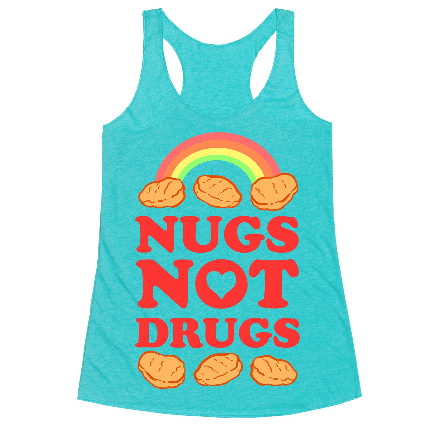 Nugs Not Drugs Racerback Tank