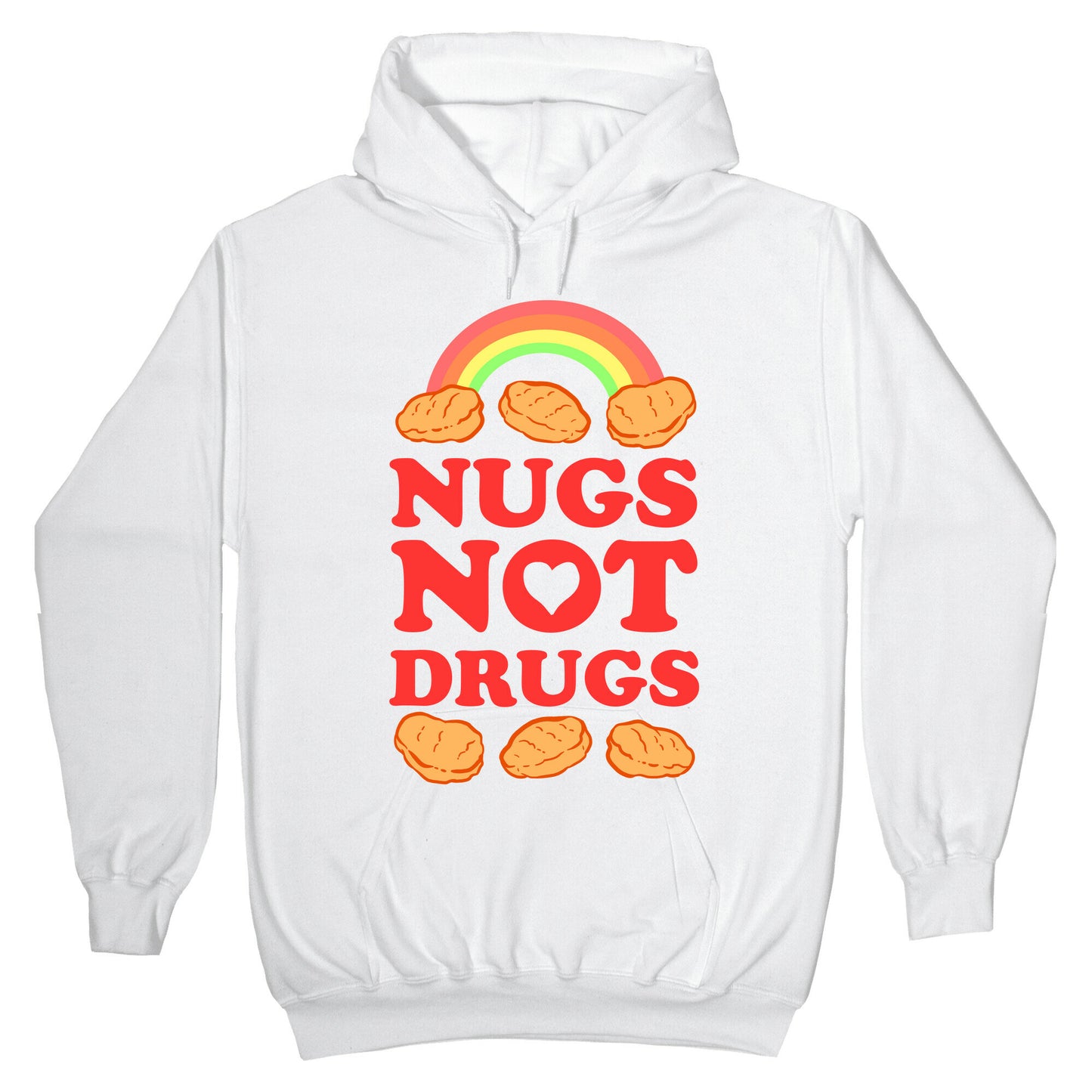 Nugs Not Drugs Hoodie
