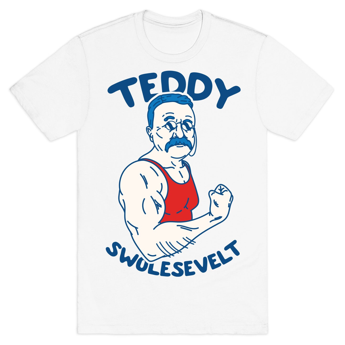Teddy Swolesevelt T-Shirt