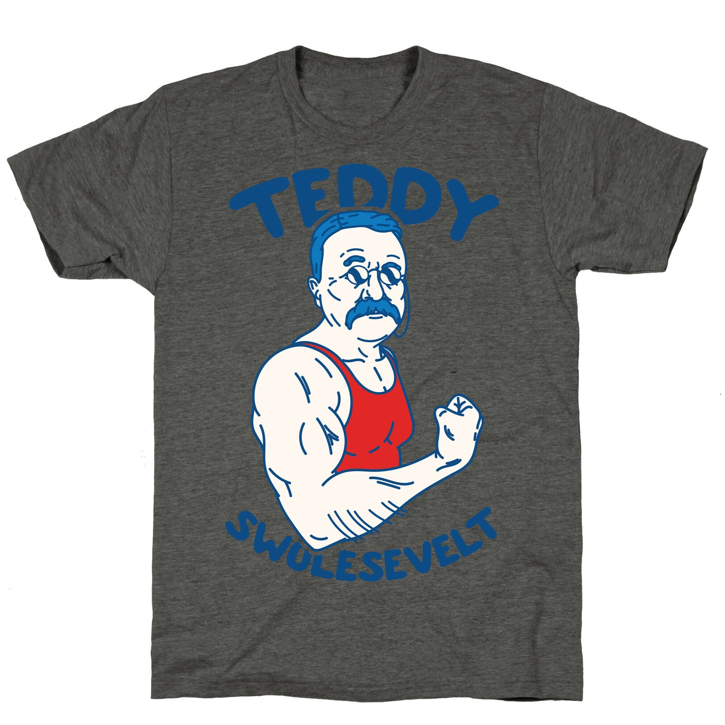 Teddy Swolesevelt Unisex Triblend Tee
