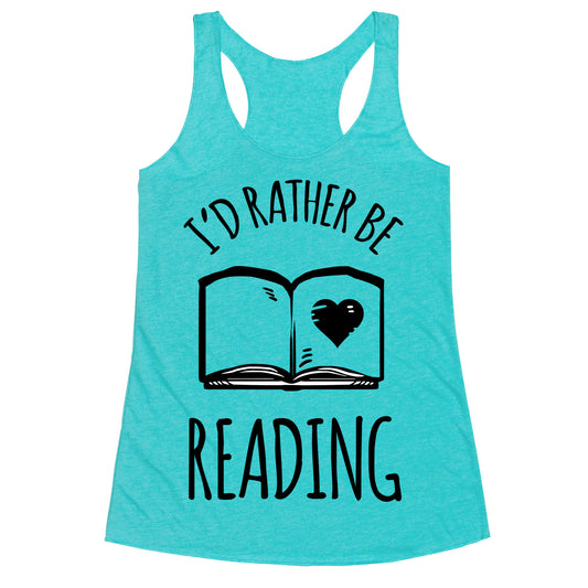 I'd Rather Be Reading Racerback Tank