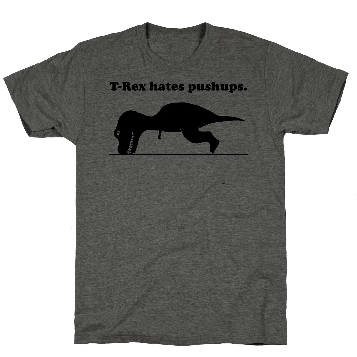 T-Rex Hates Pushups Unisex Triblend Tee