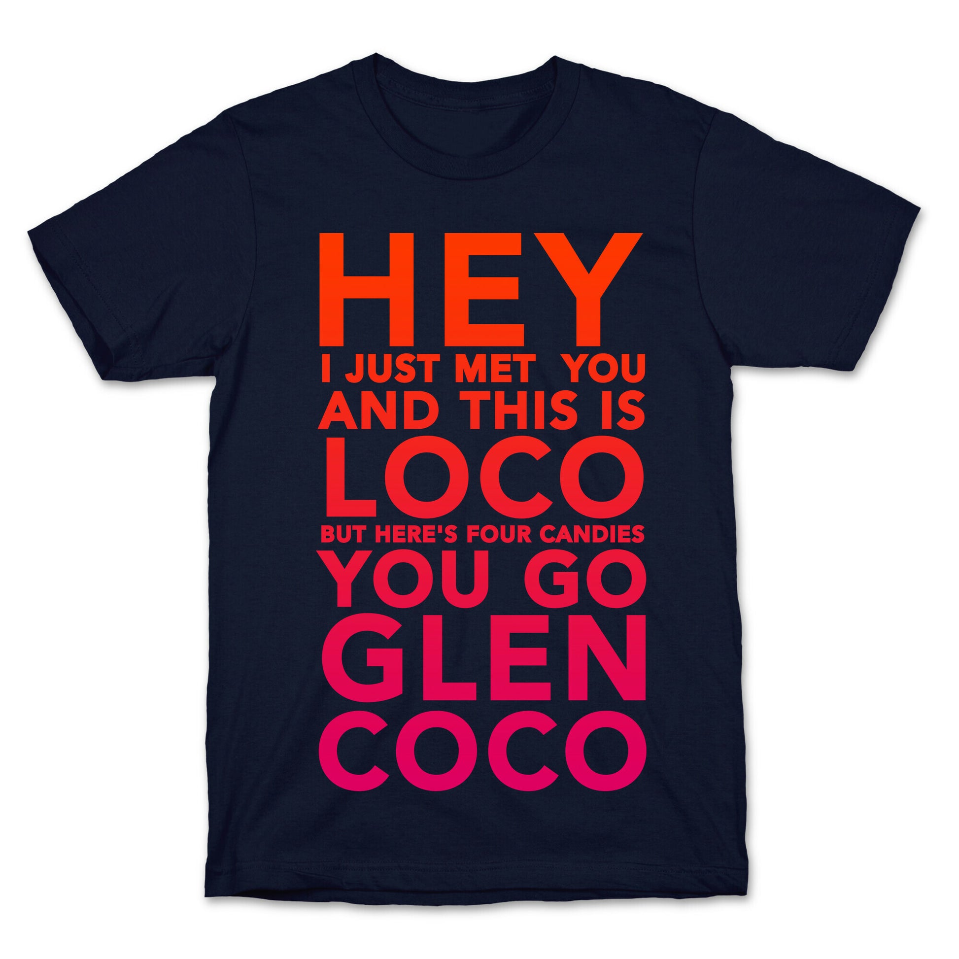 HEY I JUST MET YOU GLEN COCO (DARK TANK) T-Shirt