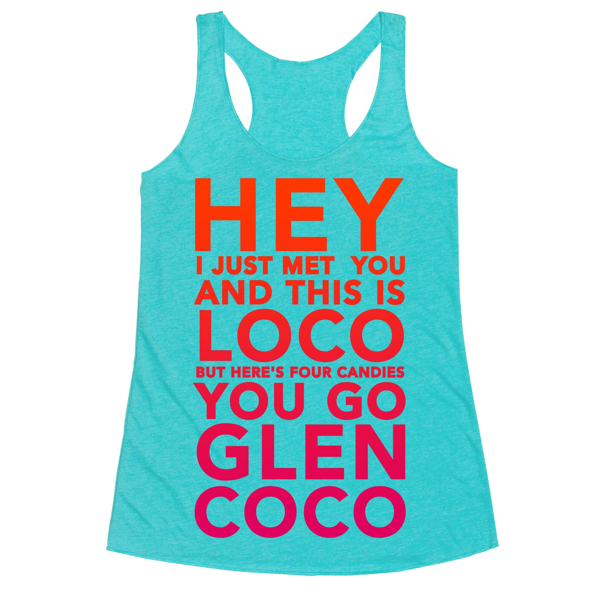 HEY I JUST MET YOU GLEN COCO \(DARK TANK\) Racerback Tank