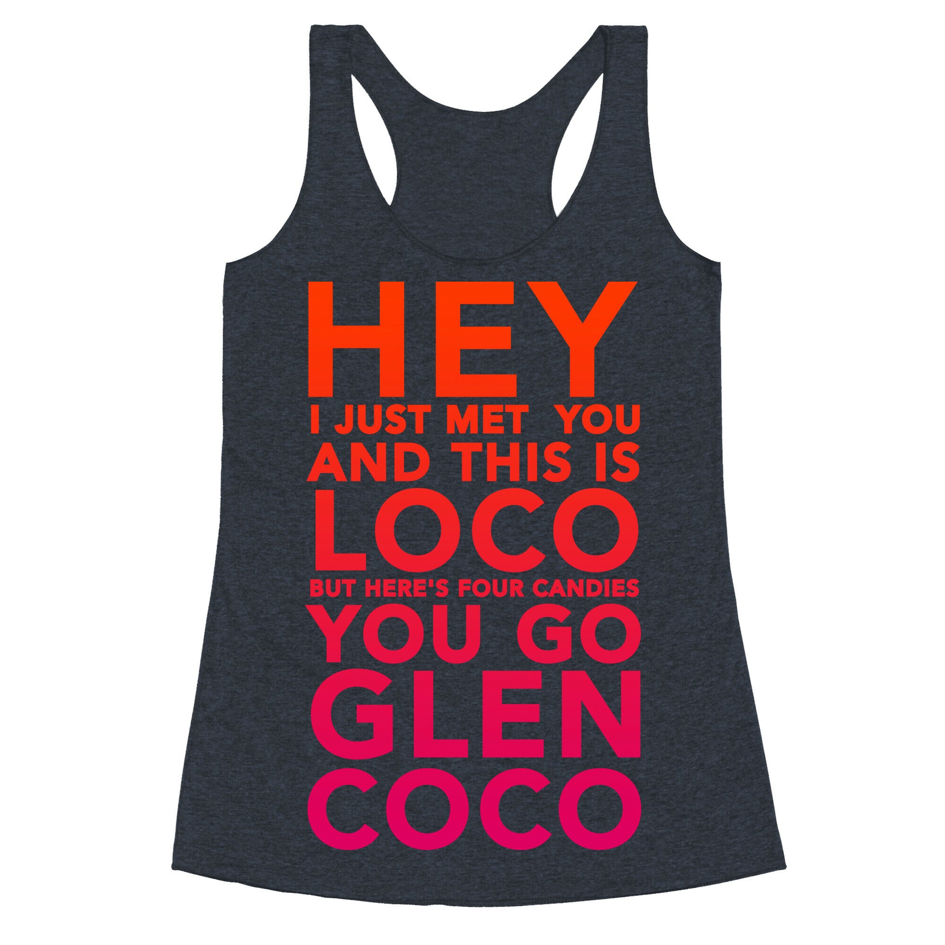 HEY I JUST MET YOU GLEN COCO \(DARK TANK\) Racerback Tank