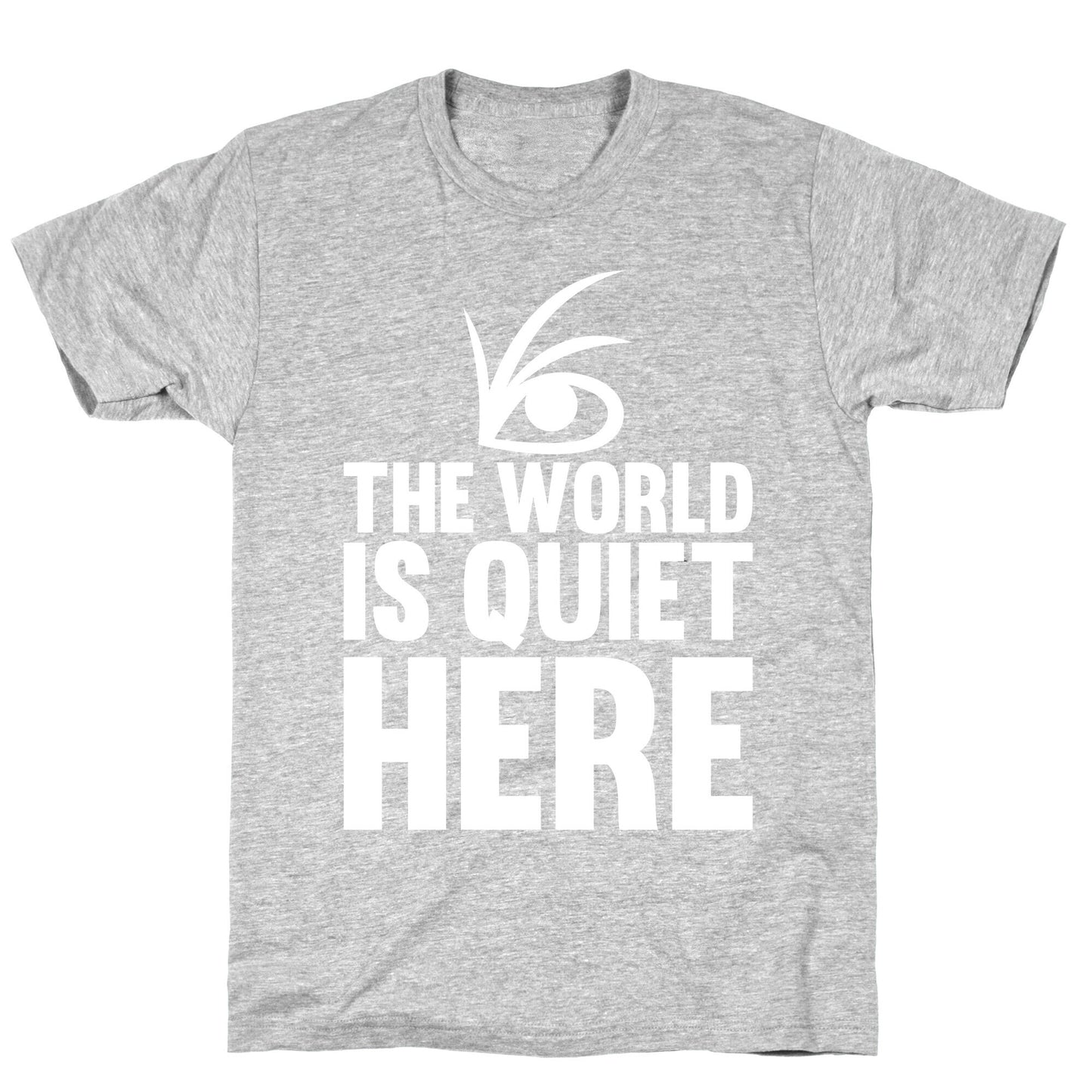 The World Is Quiet Here T-Shirt