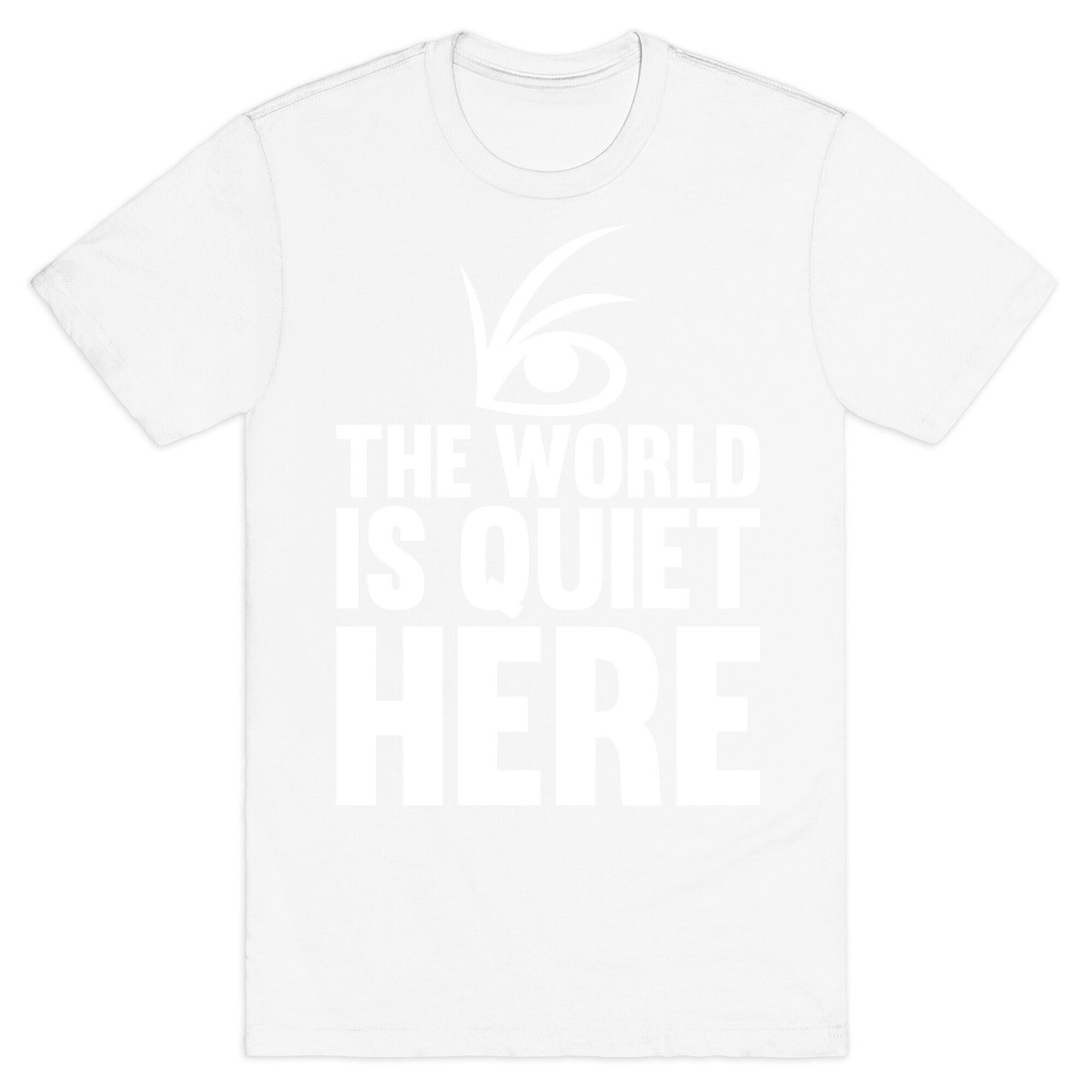 The World Is Quiet Here T-Shirt