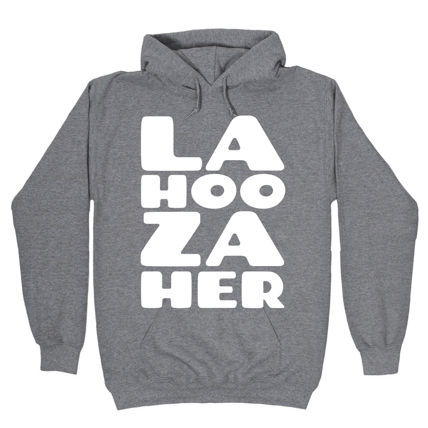 LA-HOO-ZA-HER Hoodie