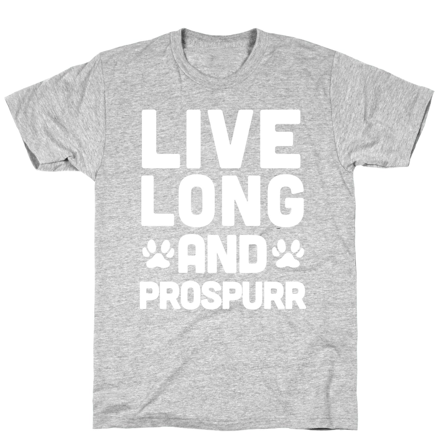 Live Long And Prospurr T-Shirt