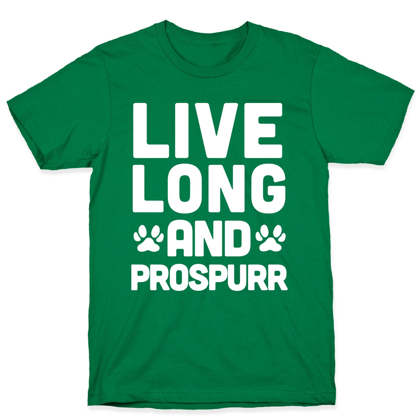 Live Long And Prospurr T-Shirt