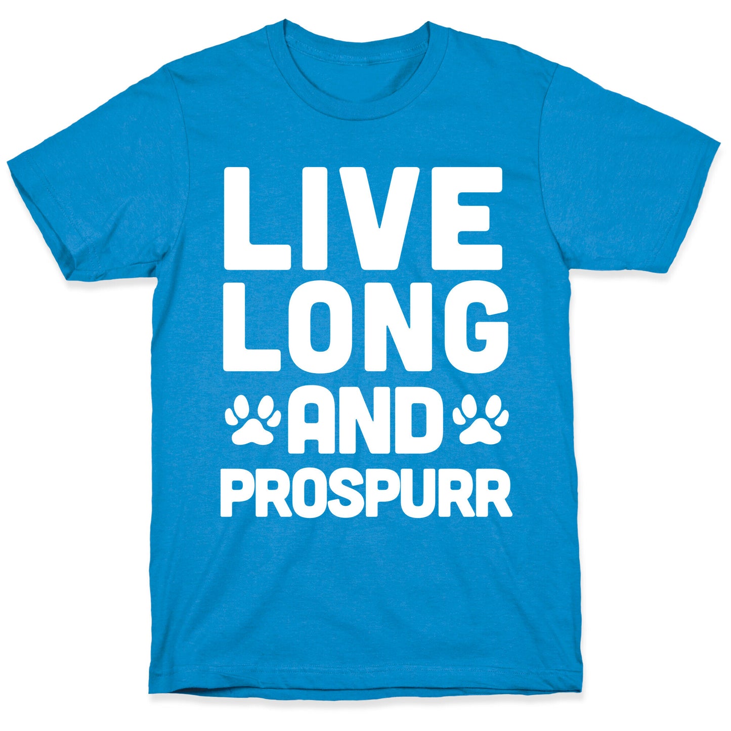 Live Long And Prospurr T-Shirt