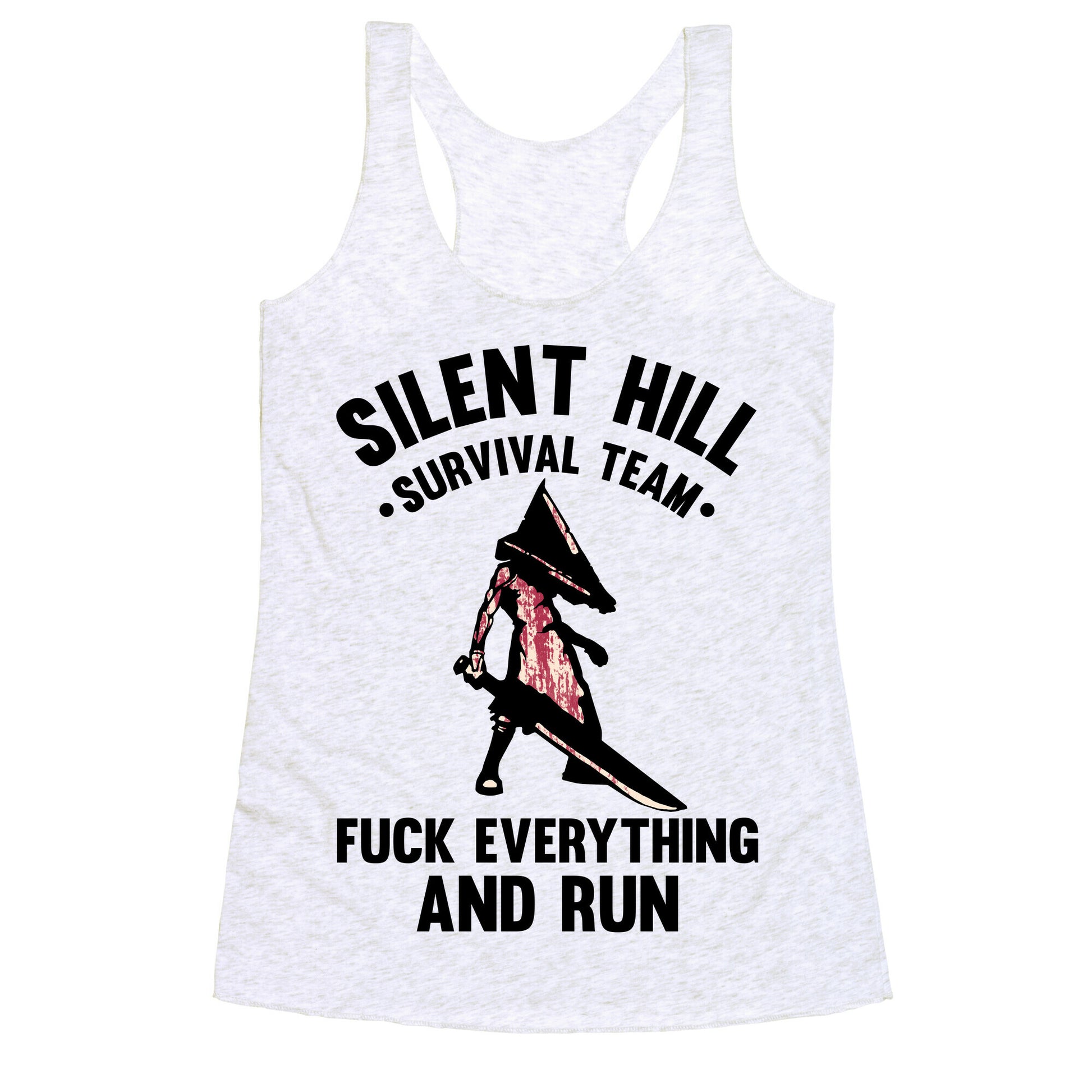 Silent Hill Survival Team Fuck Everything And Run Racerback Tank