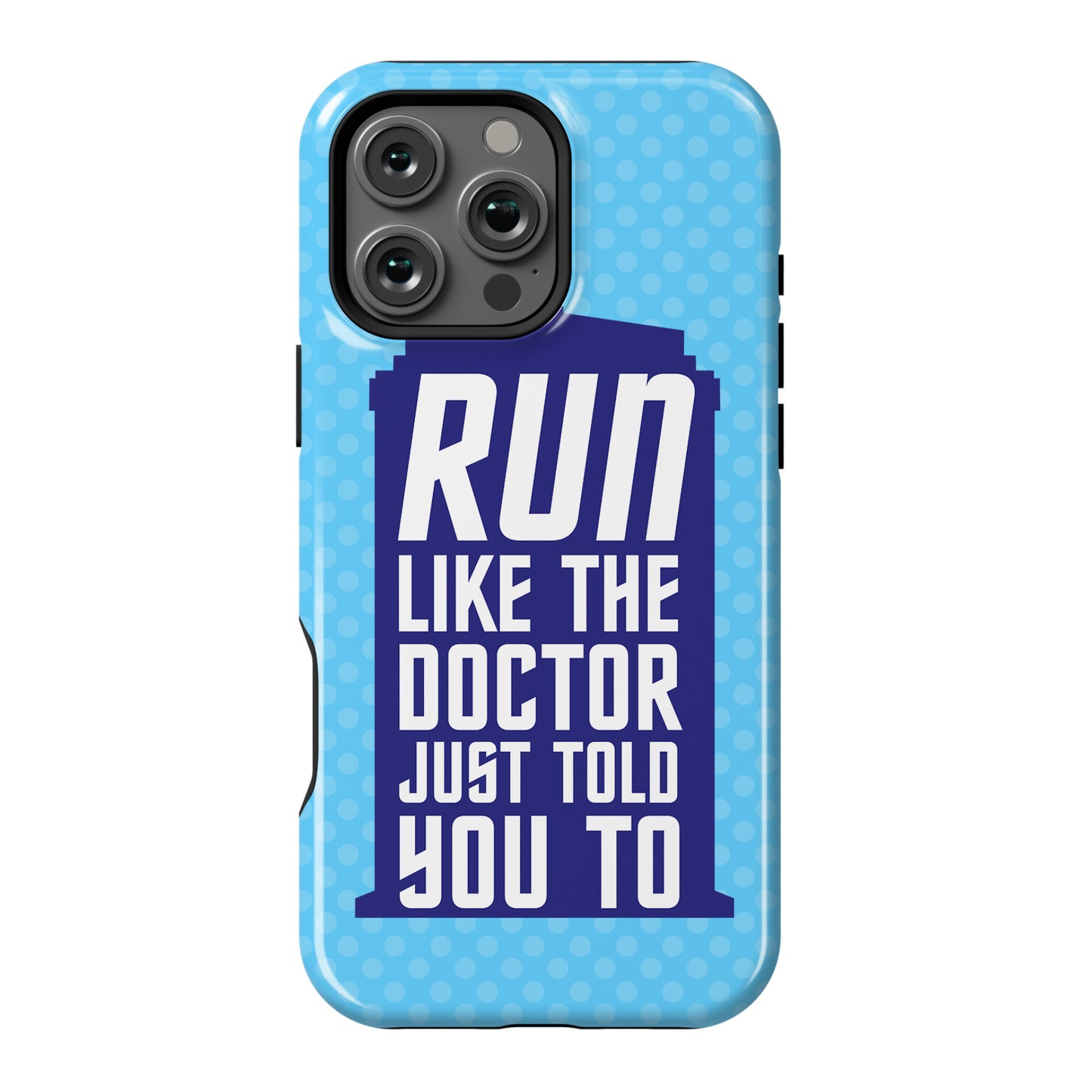 Run Like The Doctor Just Told You To Phone Case