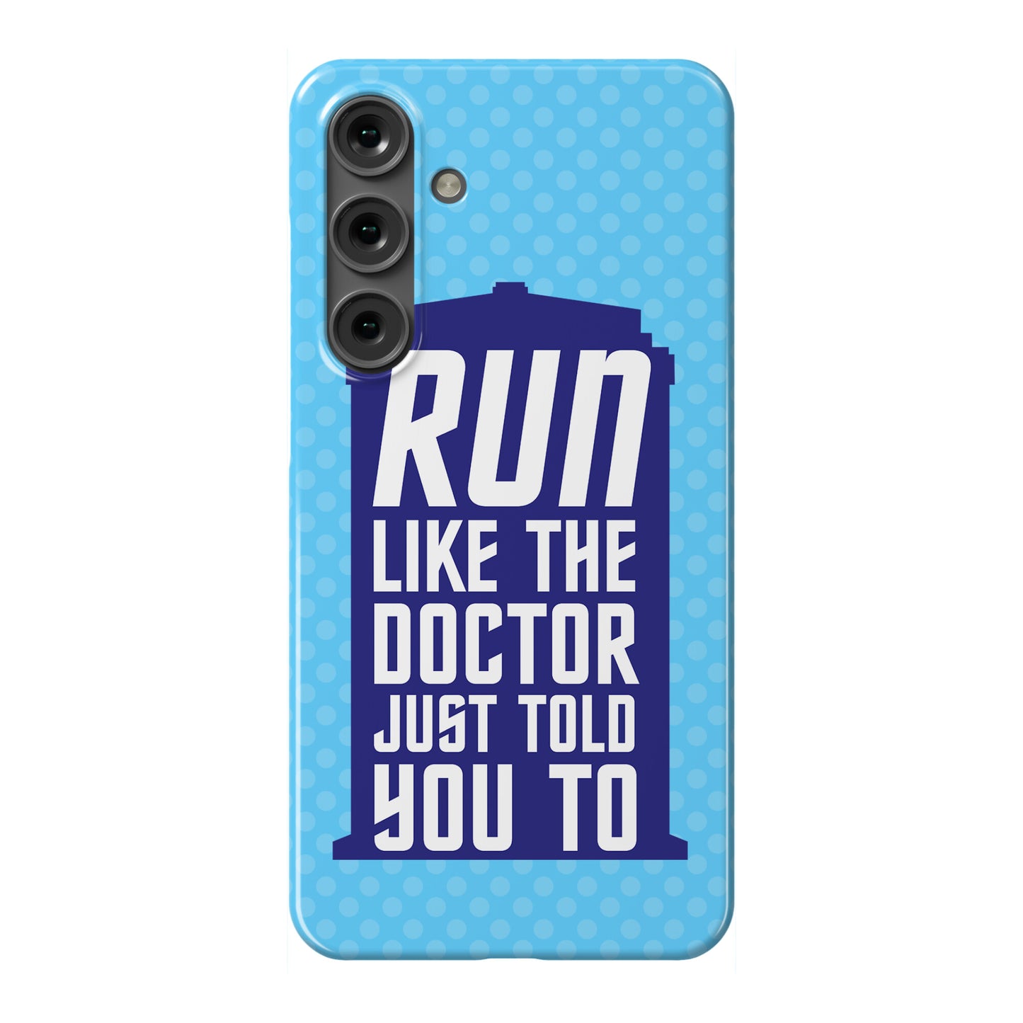 Run Like The Doctor Just Told You To Phone Case