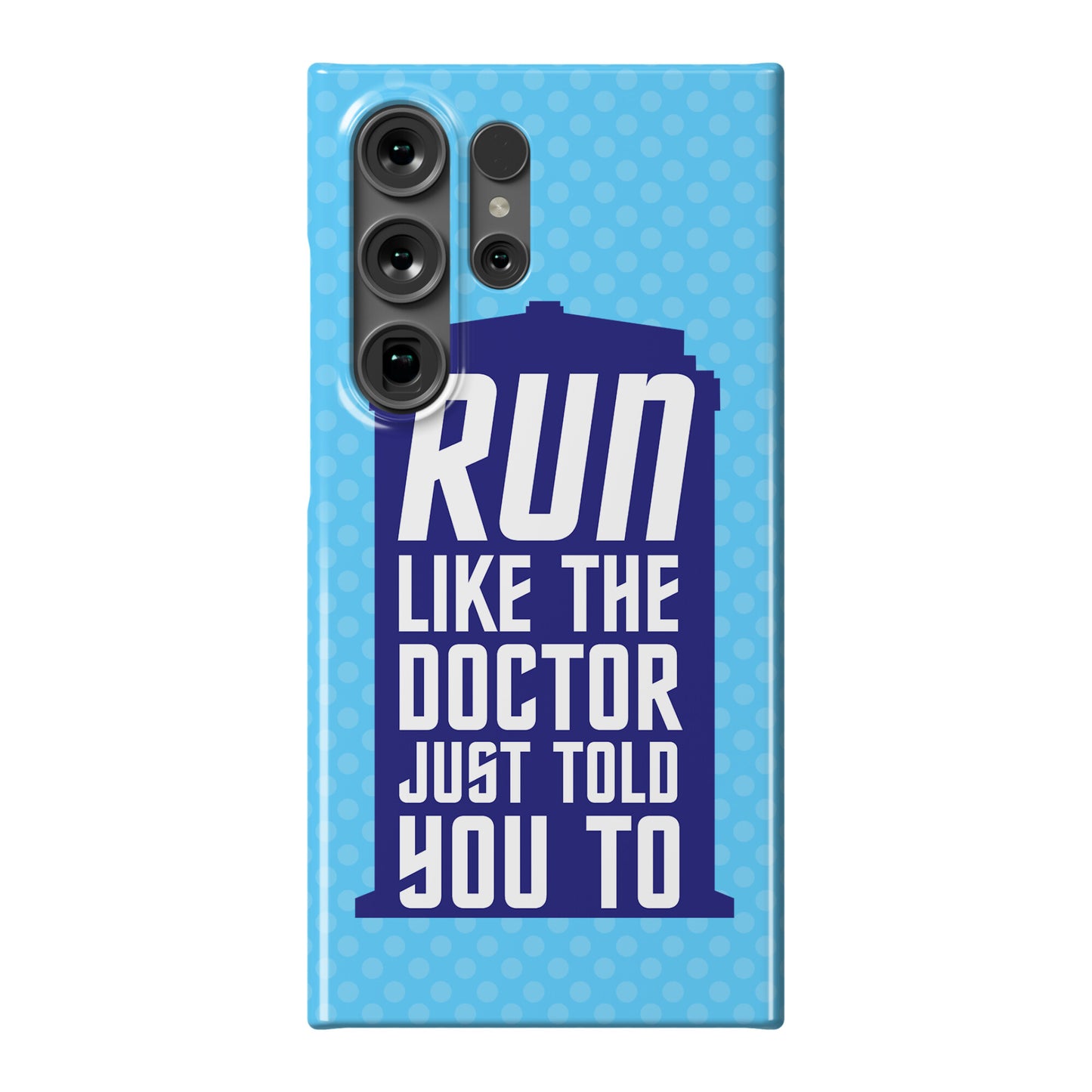Run Like The Doctor Just Told You To Phone Case