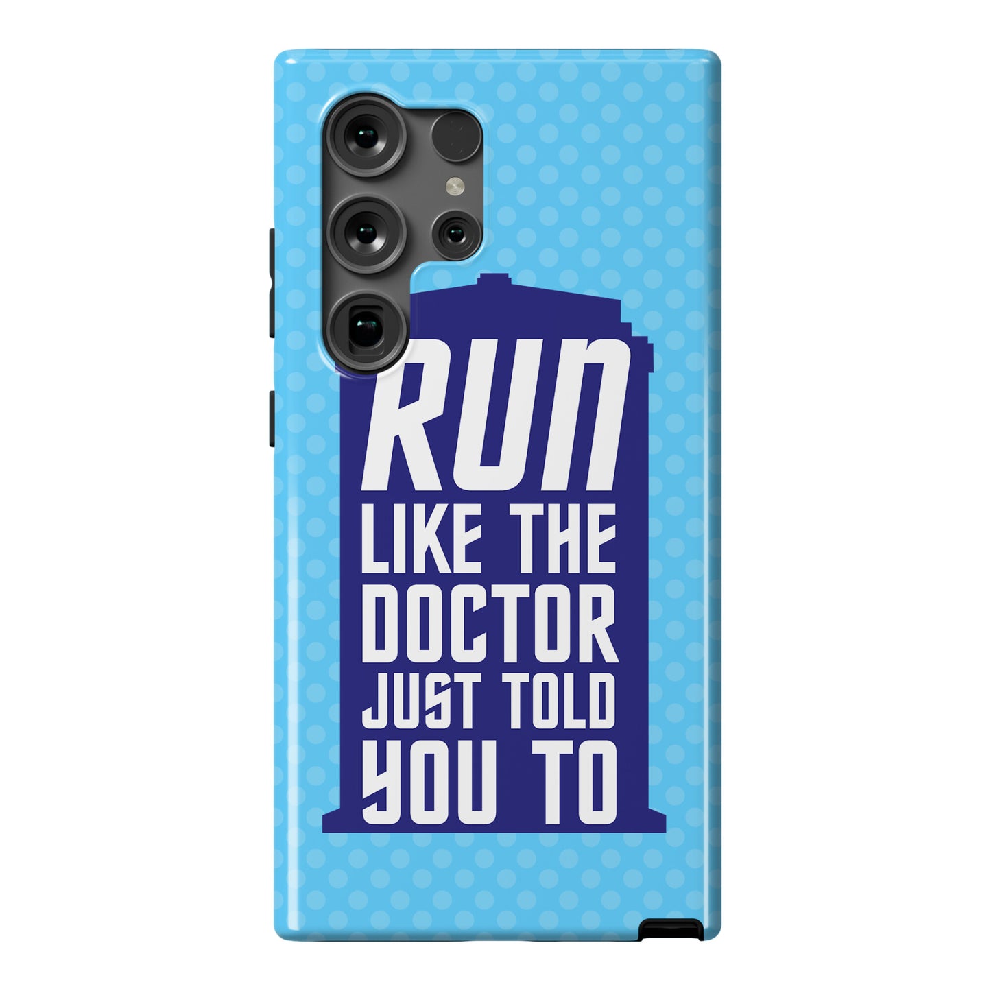 Run Like The Doctor Just Told You To Phone Case