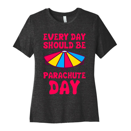 Every Day Should Be Parachute Day Women's Cotton Tee