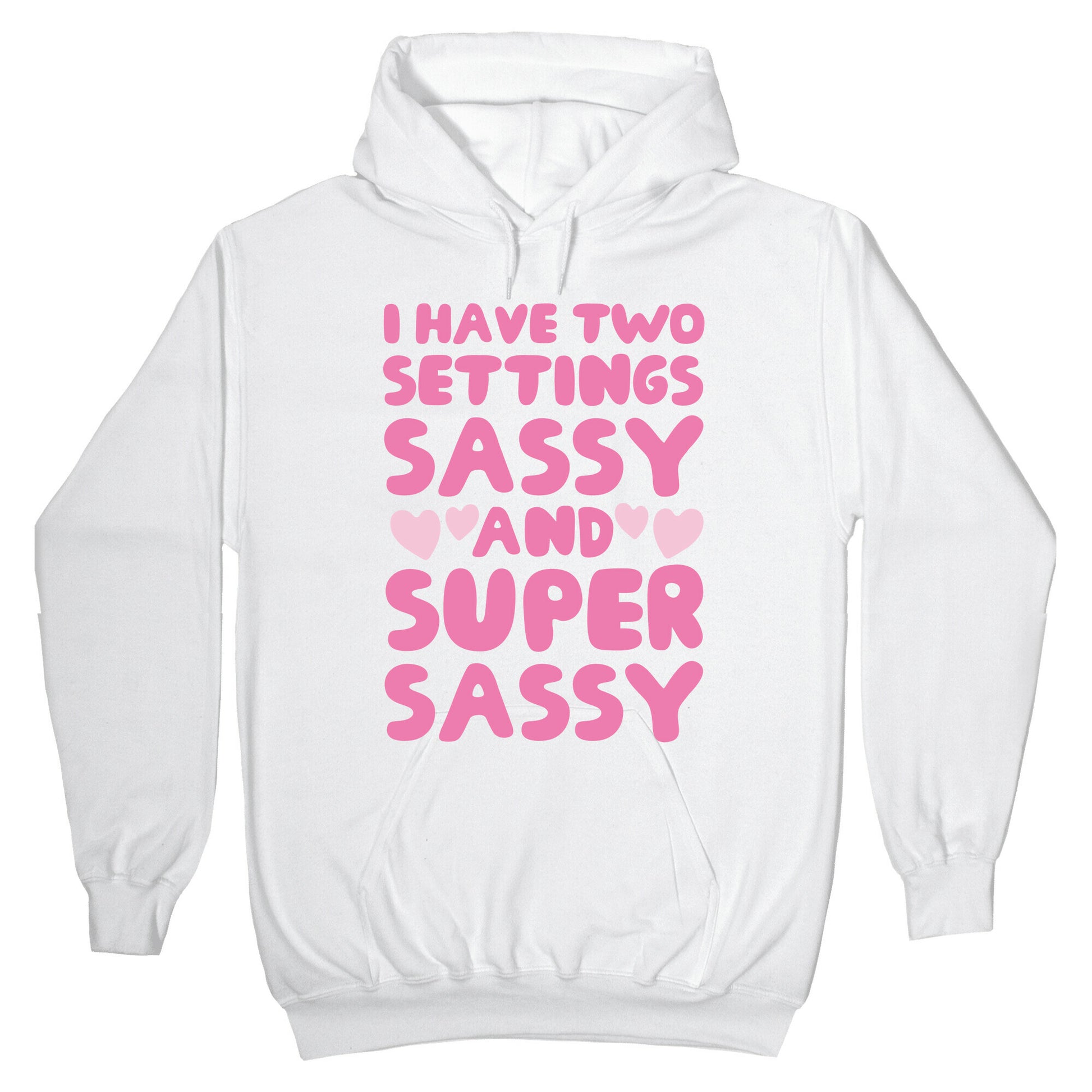 Super Sassy Hoodie