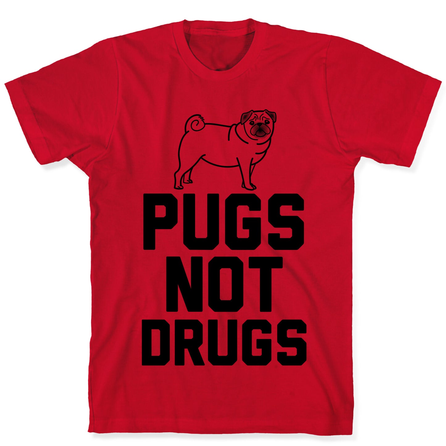 Pugs Not Drugs T-Shirt