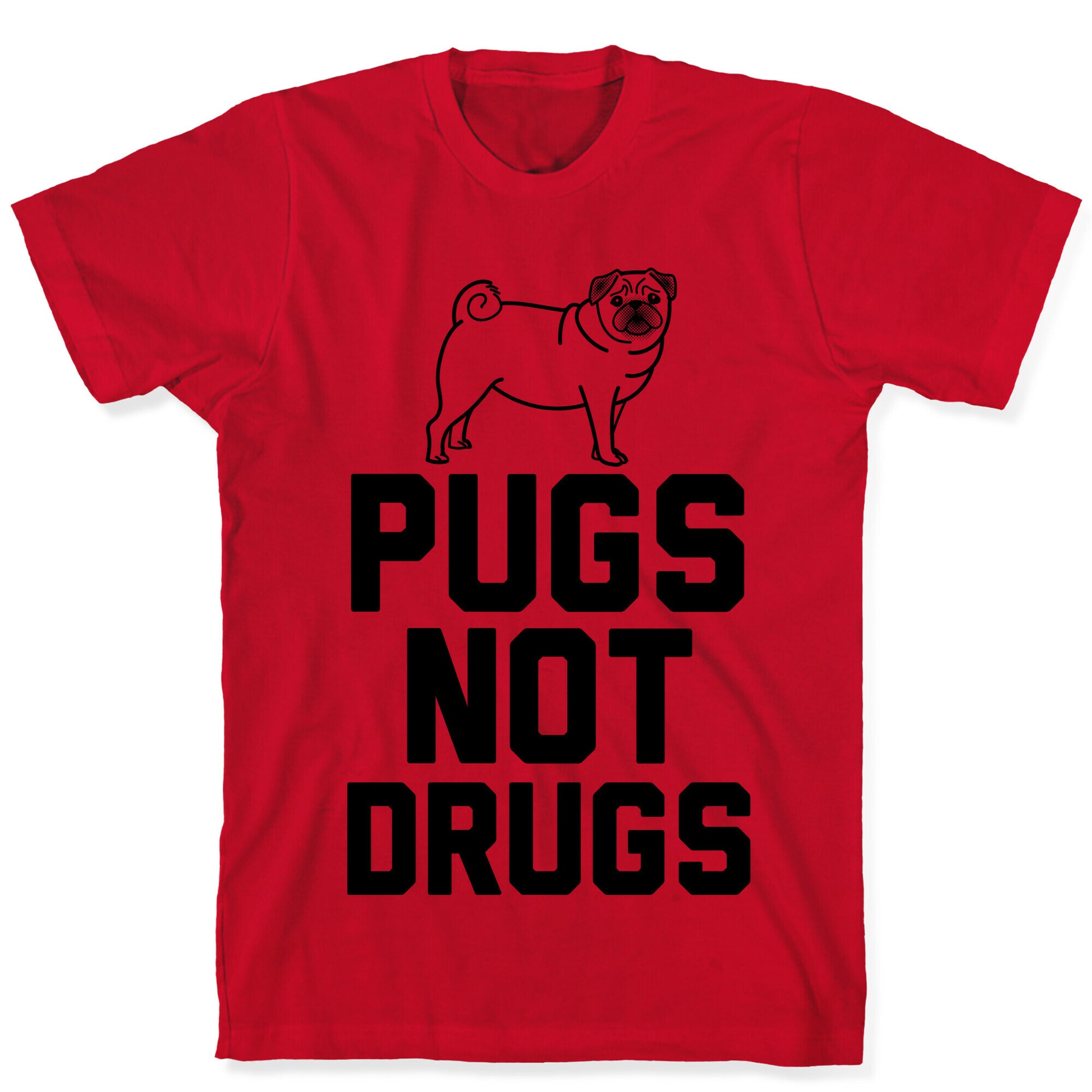 Pugs Not Drugs T-Shirt