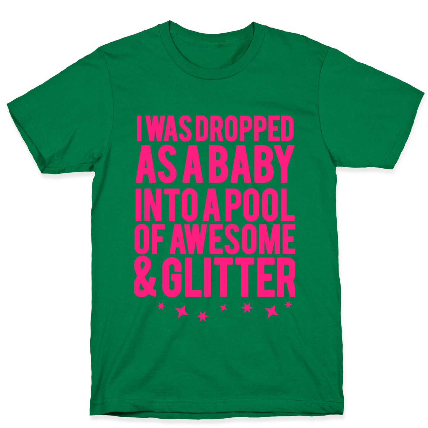 I Was Dropped as a Baby.. T-Shirt