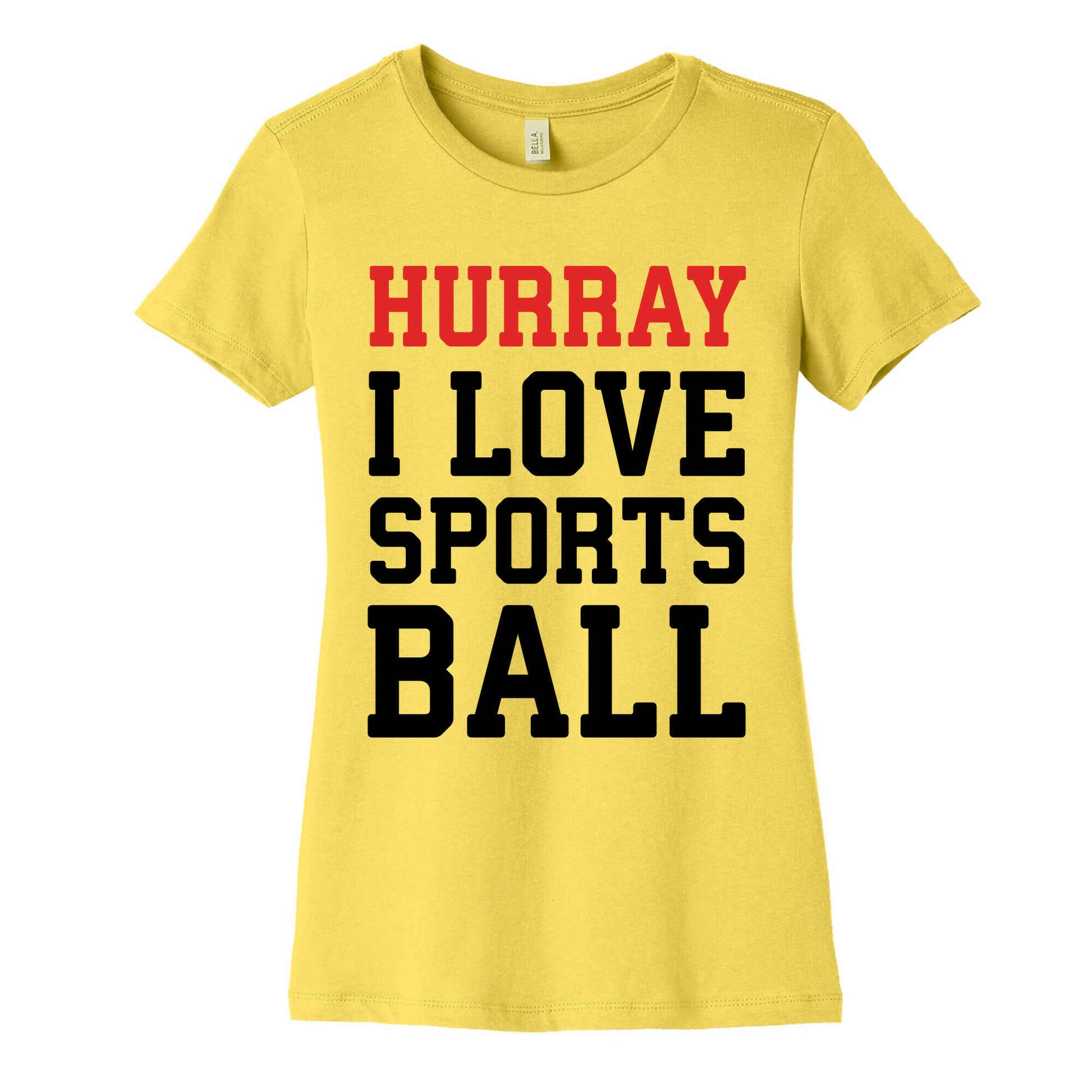 Hurray I Love Sportsball Women's Cotton Tee