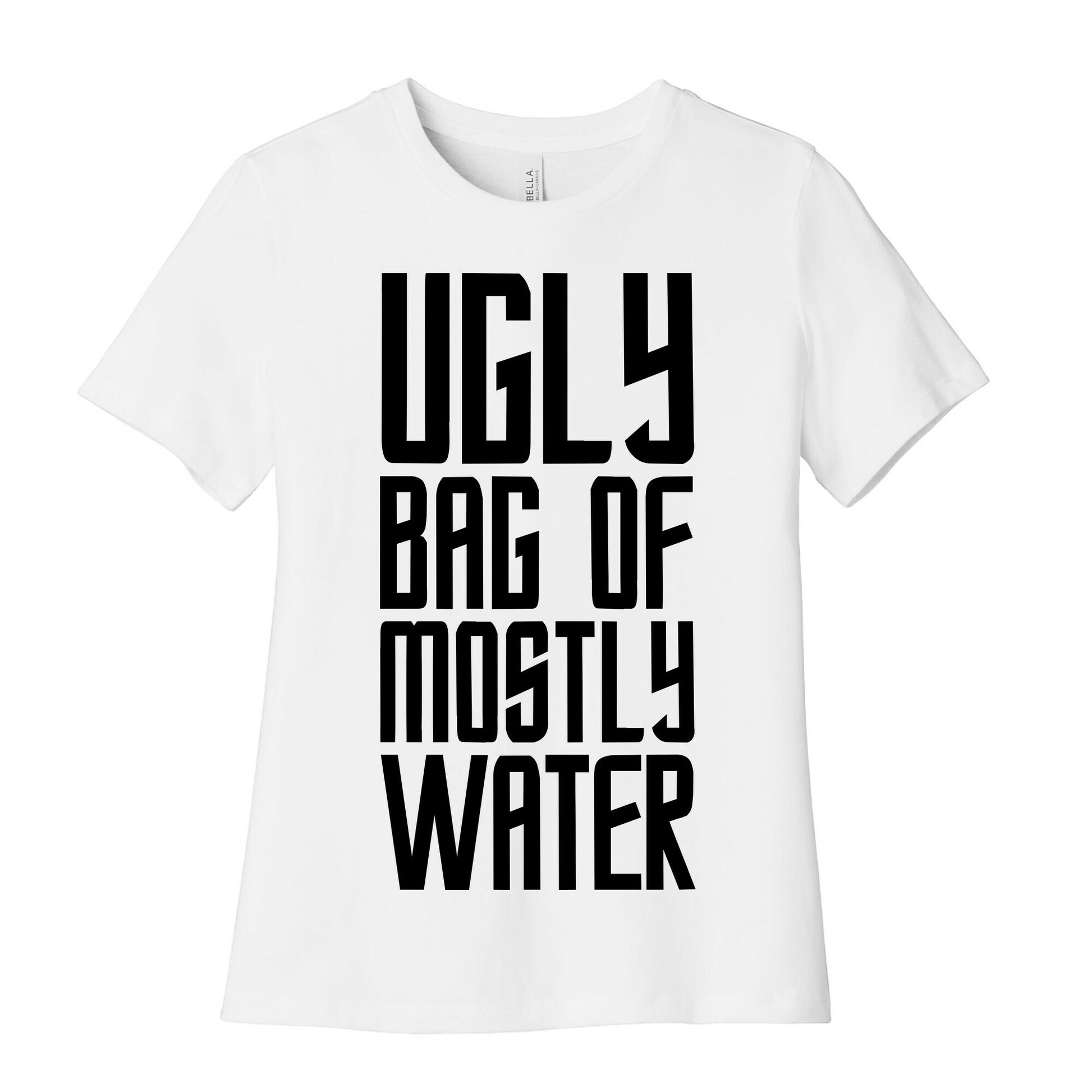 Ugly Bag of Mostly Water Women's Cotton Tee