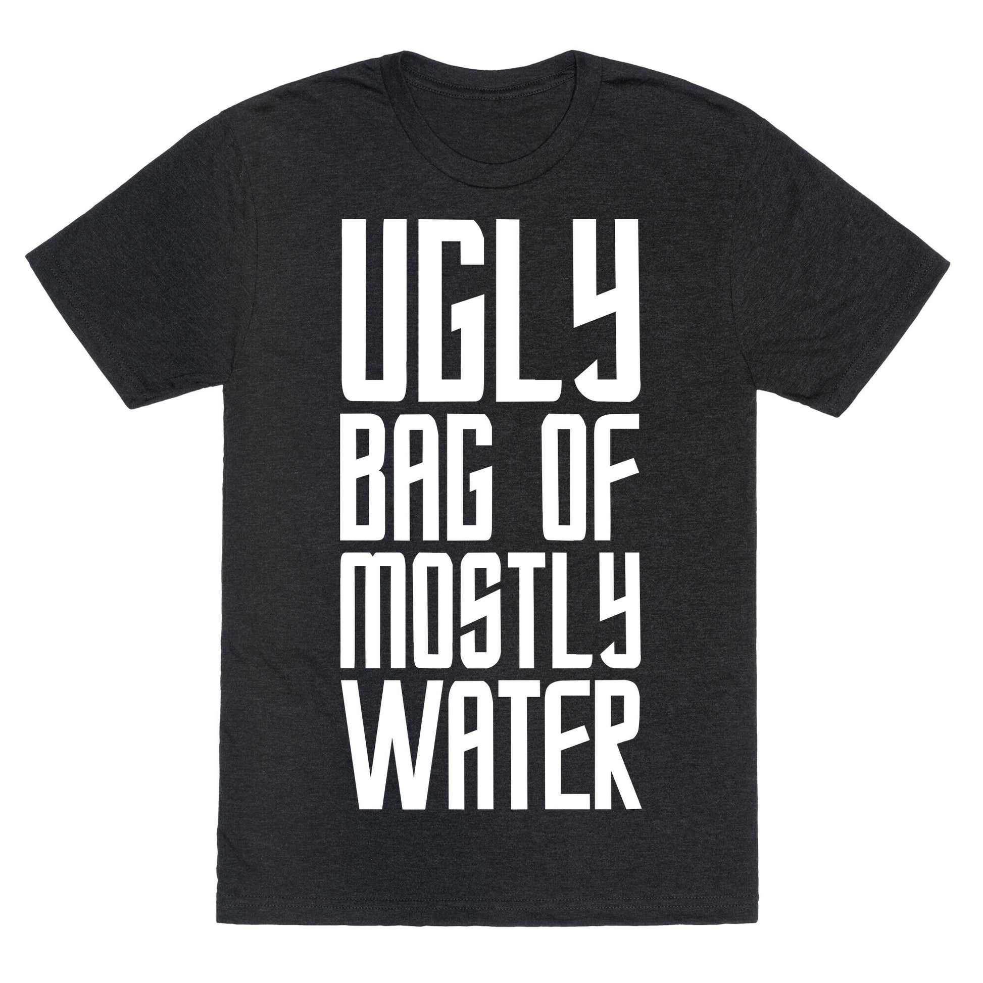 Ugly Bag of Mostly Water Unisex Triblend Tee