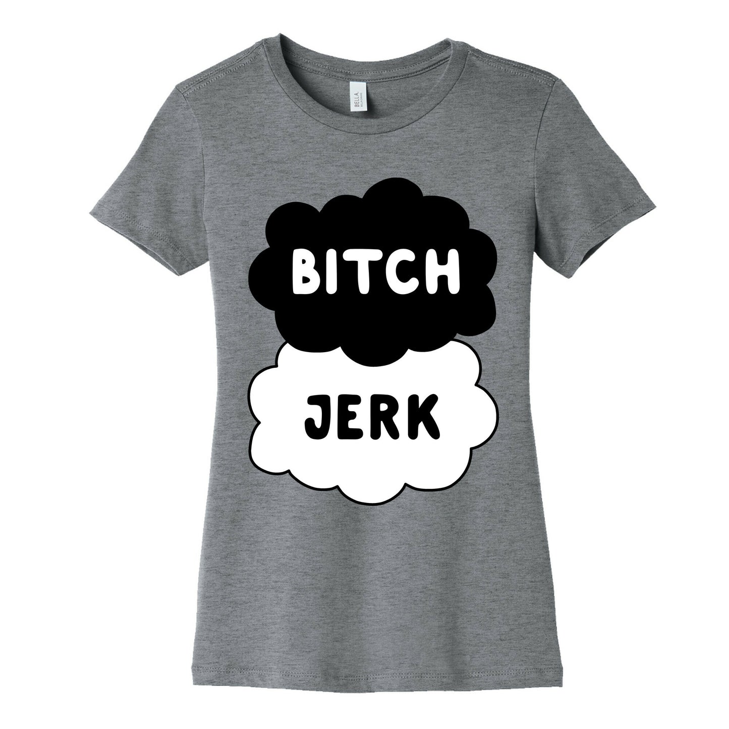 Bitch Jerk Women's Cotton Tee
