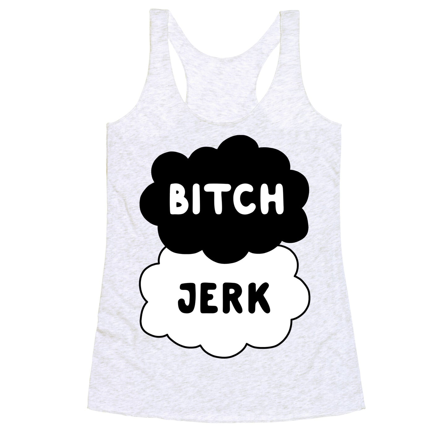 Bitch Jerk Racerback Tank