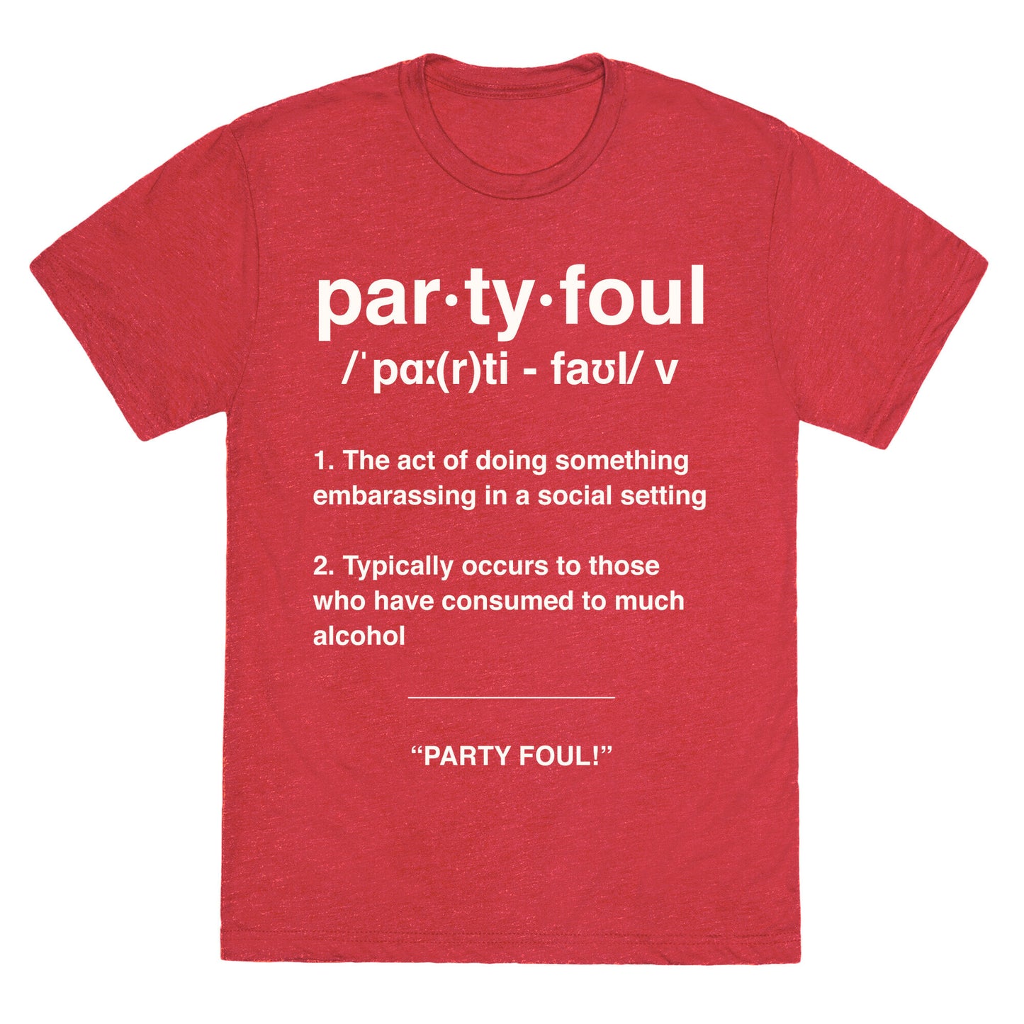 Party Foul Unisex Triblend Tee