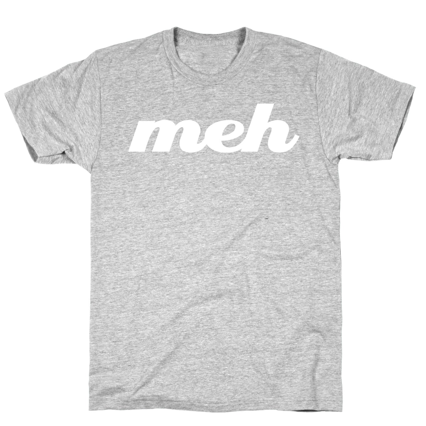 Meh T-Shirt