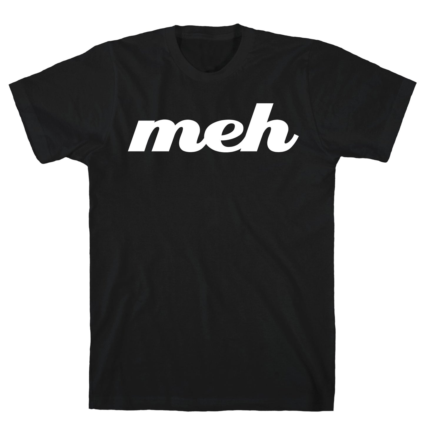 Meh T-Shirt