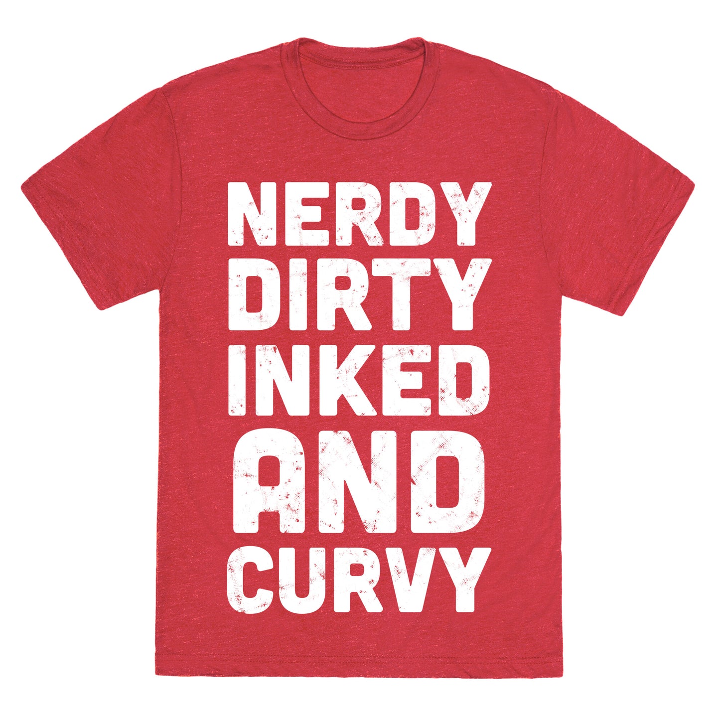 Nerdy, Dirty, Inked And Curvy Unisex Triblend Tee