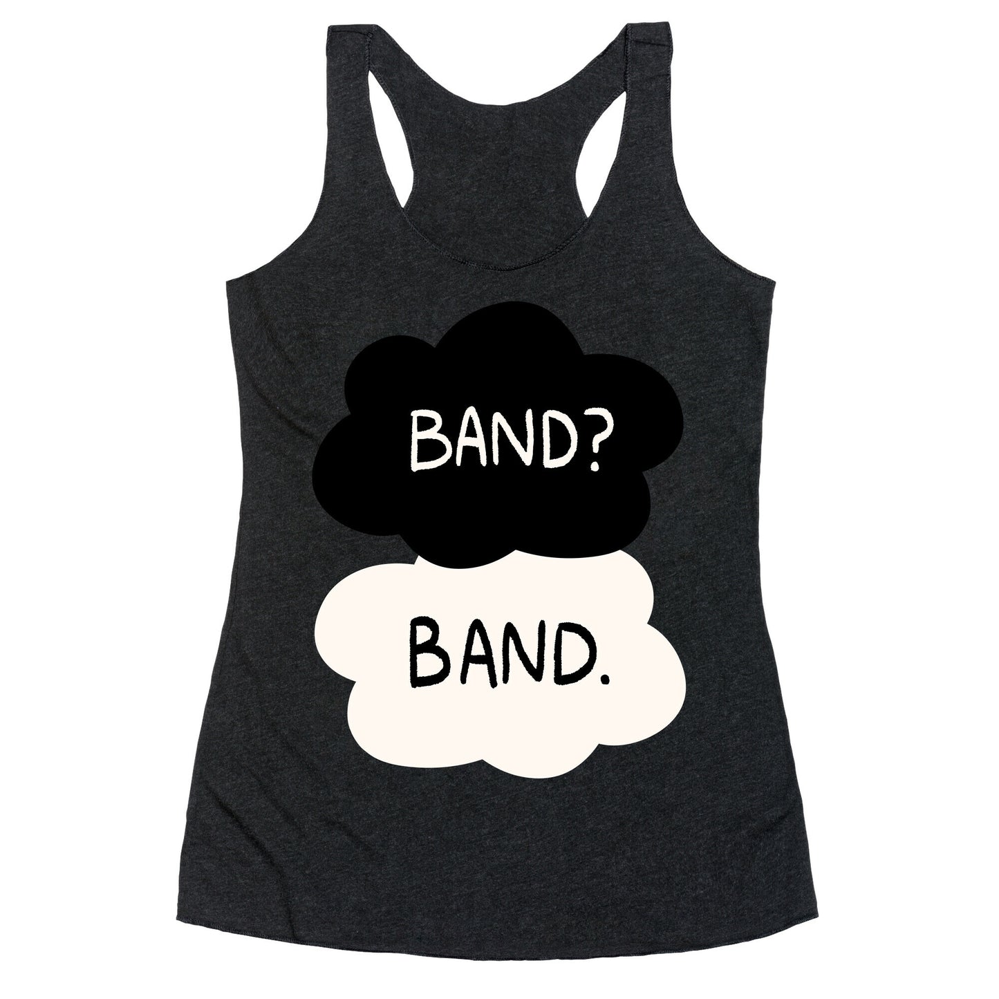 Band? Band. Racerback Tank